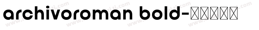 archivoroman bold字体转换